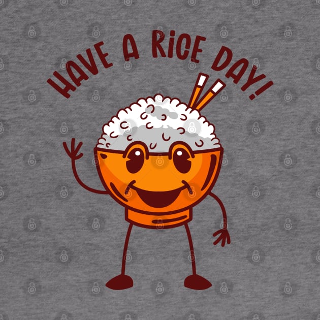 Have a Rice Day by nickbeta